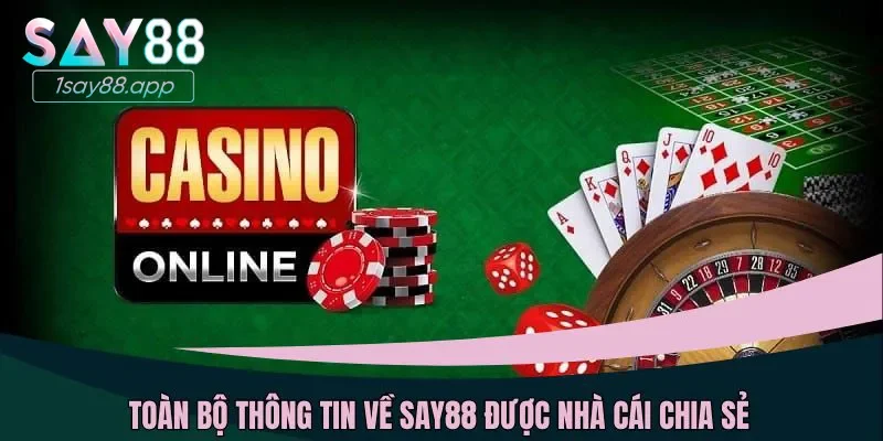 Toàn bộ thông tin về Say88