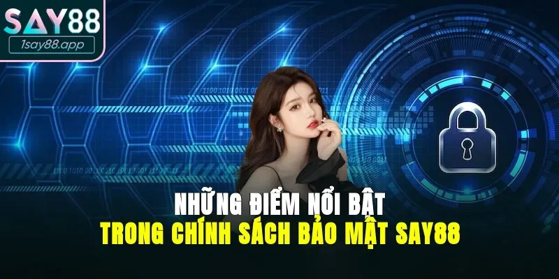 Những điểm nổi bật trong chính sách bảo mật
