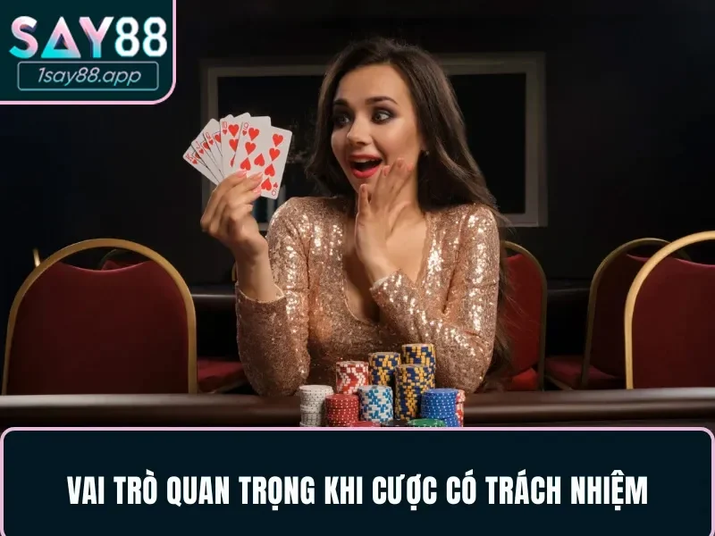 Vai trò của việc chơi có trách nhiệm
