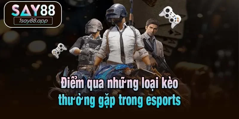 Điểm qua những loại yêu cầu thường gặp trong esports