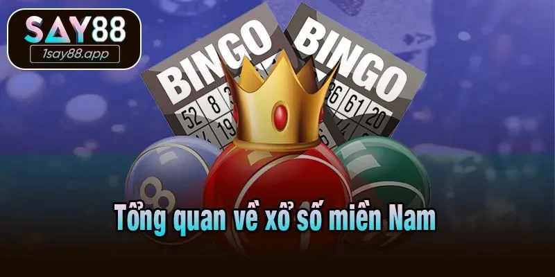 Tổng quan về xổ số miền Nam 